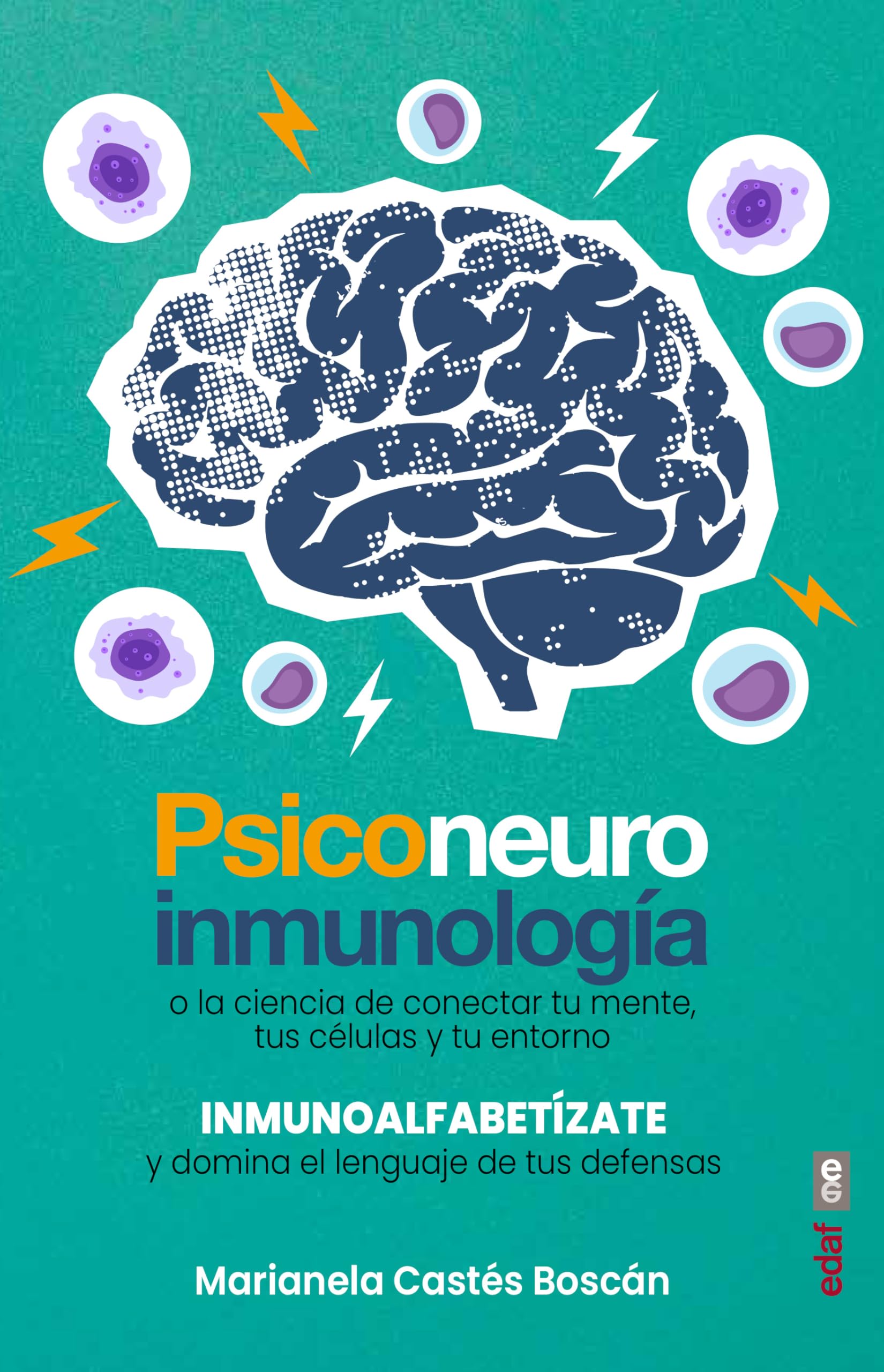 Libro: Psiconeuroinmunología. O la ciencia de conectar tu mente, tus células y tu entorno. Inmunoalfabetízate (Plus vitae)