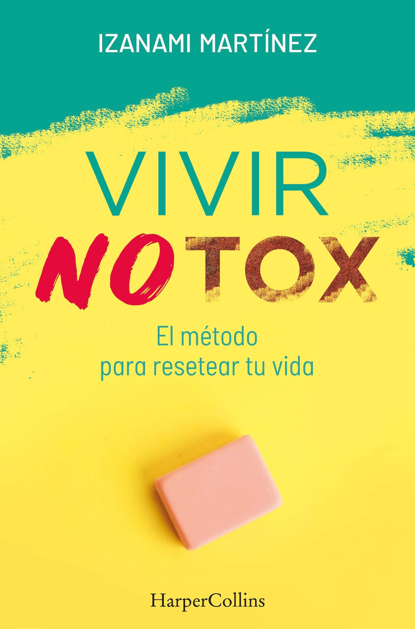 Libro: Vivir Notox. El método para resetear tu vida (Living Notox - Spanish Edition) (HARPERCOLLINS)