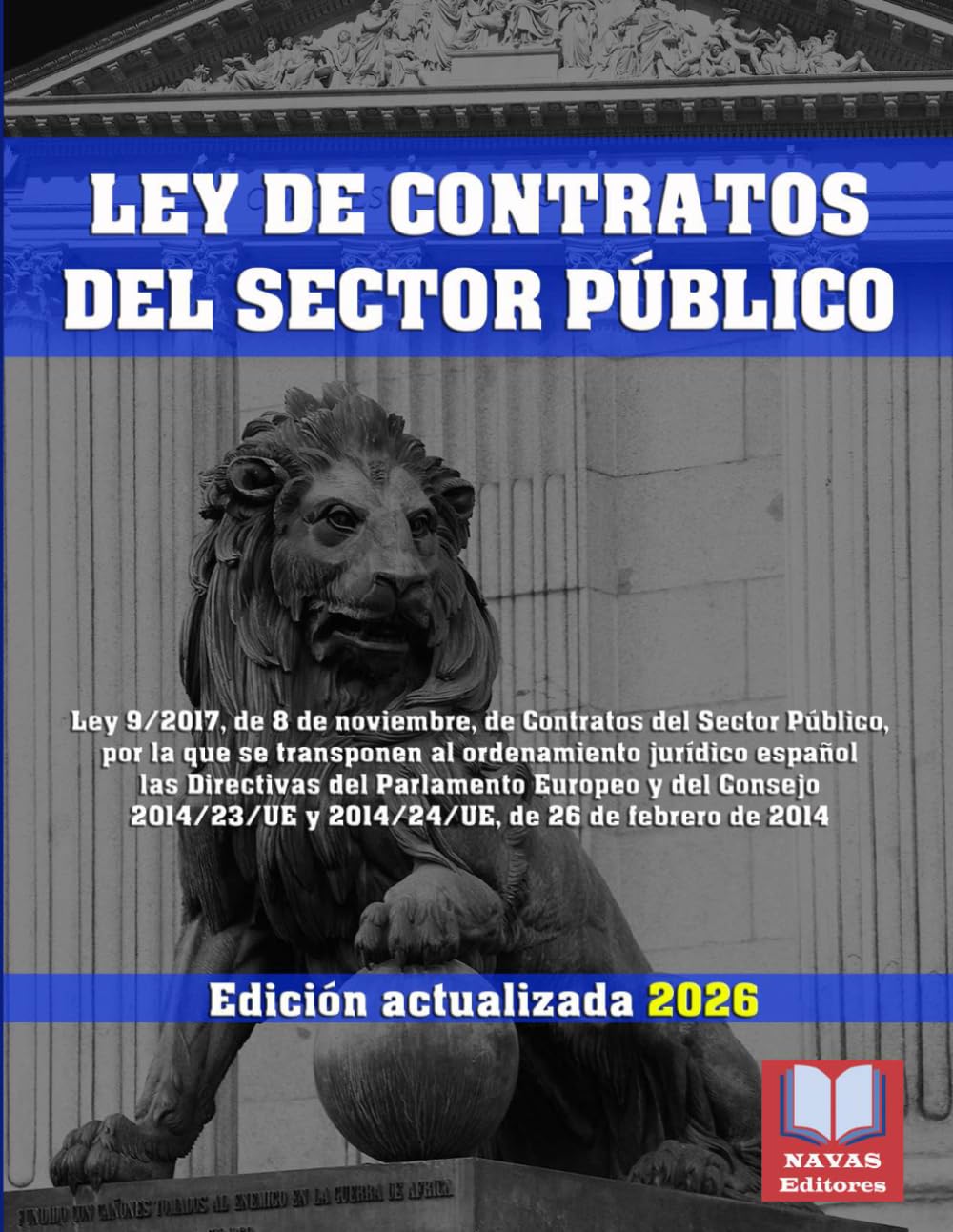 Libro: LEY DE CONTRATOS DEL SECTOR PÚBLICO. Edición actualizada.: Ley 9/2017, de Contratos del Sector Público. (Spanish Edition)