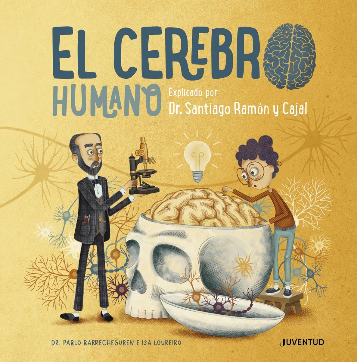 Libro: El cerebro humano: Explicado por Dr. Santiago Ramón y Cajal (CONOCER Y COMPRENDER)