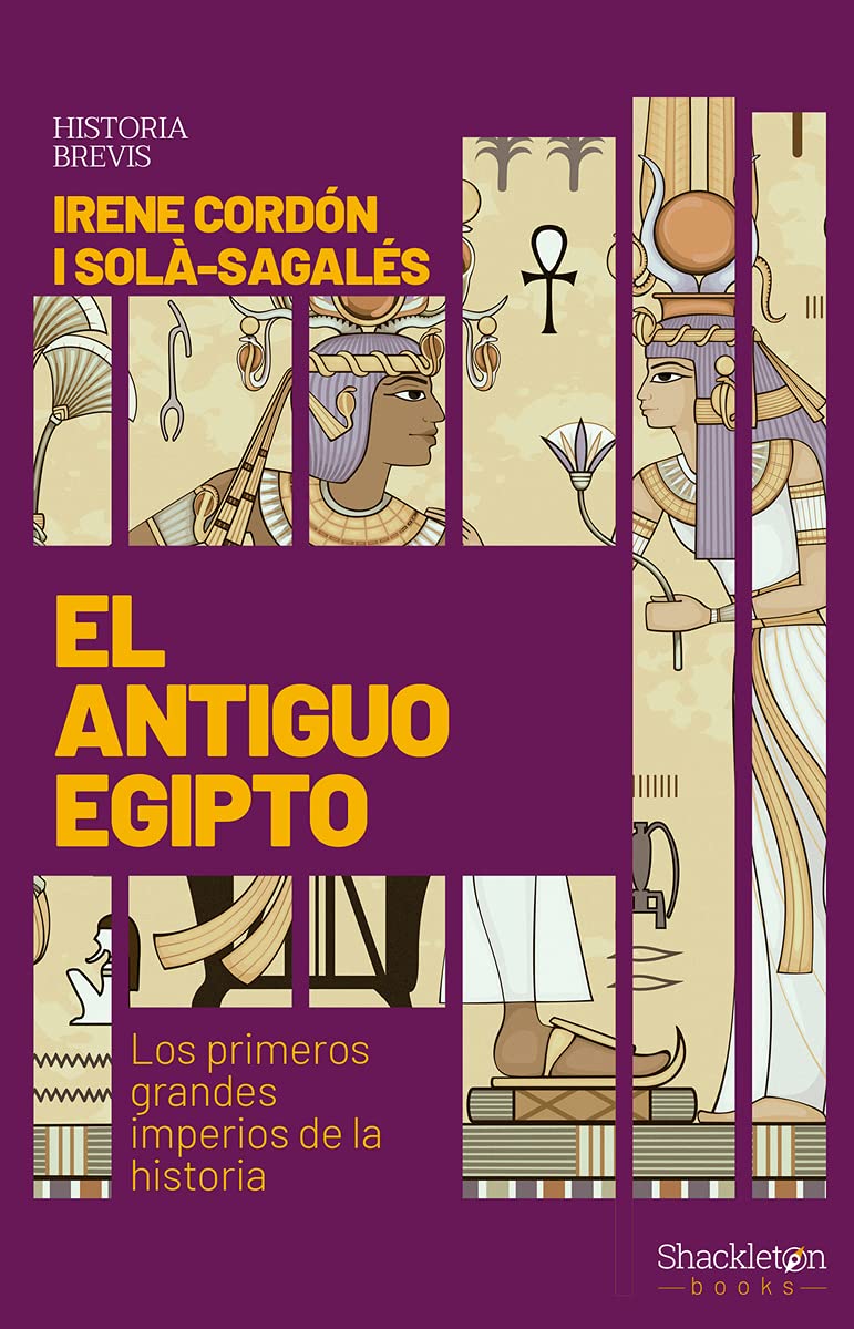 Libro: El Antiguo Egipto: Los primeros grandes imperios de la historia (Historia Brevis)