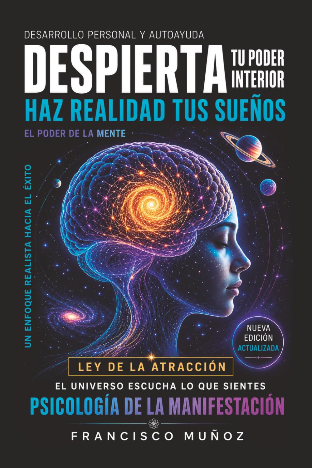 Libro: Desarrollo Personal y Autoayuda - DESPIERTA TU PODER INTERIOR - Inteligencia Emocional.: LEY DE LA ATRACCIÓN - HAZ REALIDAD TUS SUEÑOS - PSICOLOGÍA ... Gestionar tus Emociones)) (Spanish Edition)