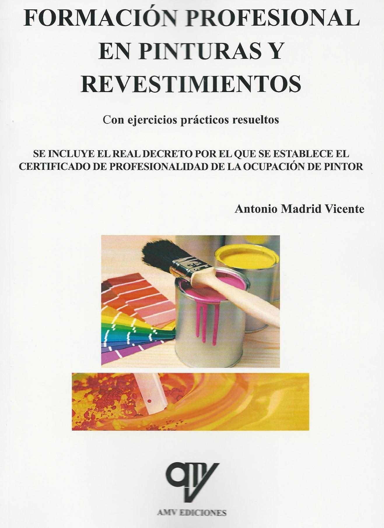 Libro: Formación profesional en pinturas y revestimientos (ANTONIO MADRID VICENTE)