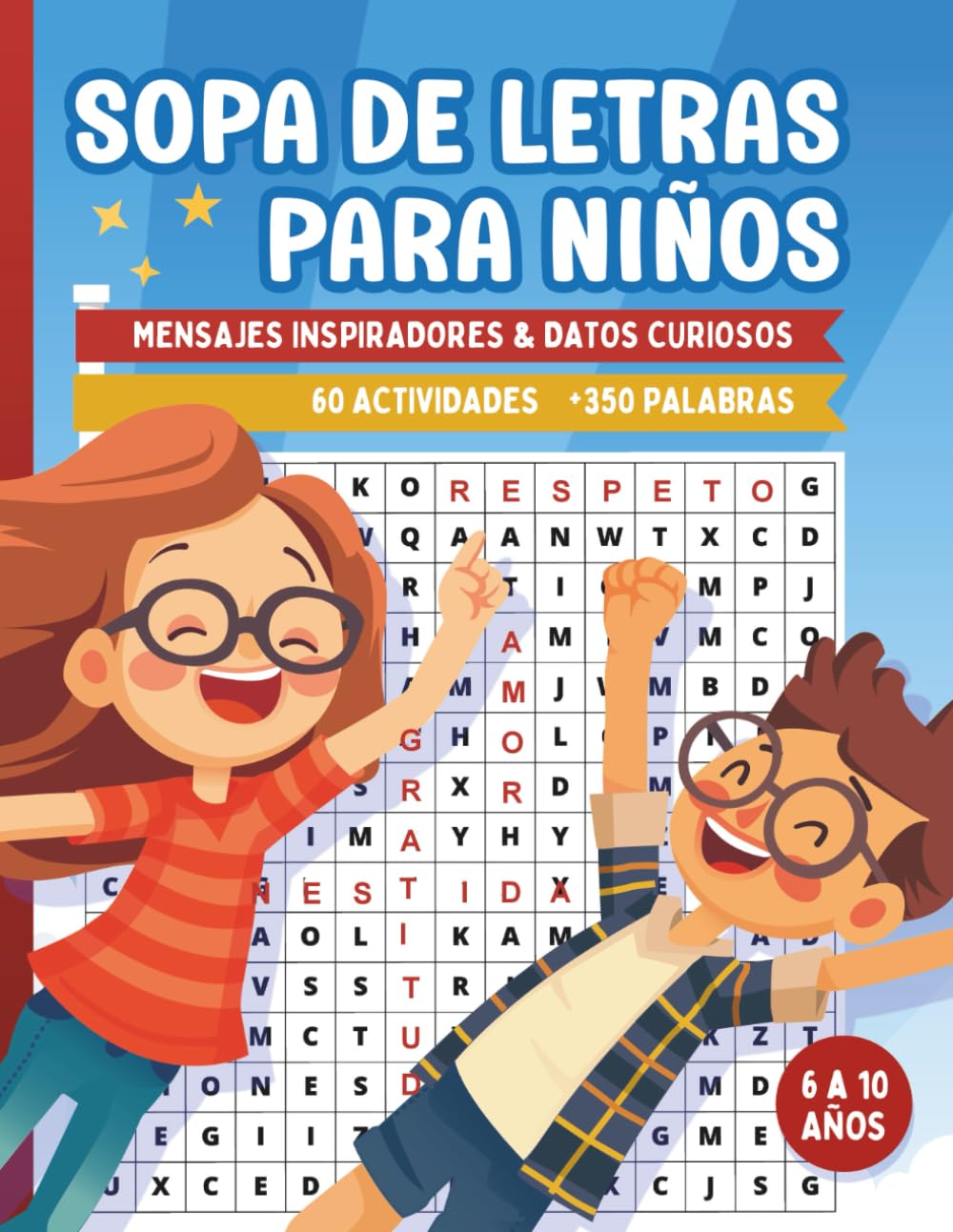 Sopa de letras para niños de 6 a 10 años: Libro de pasatiempos para mentes rápidas.: Incluye datos curiosos y mensajes inspiradores para empoderar a niños y niñas. Libro de juegos de viajes para niños