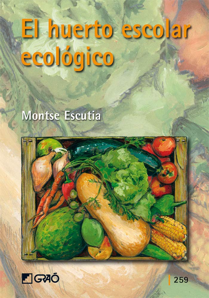 Libro: El huerto escolar ecológico (Spanish Edition)