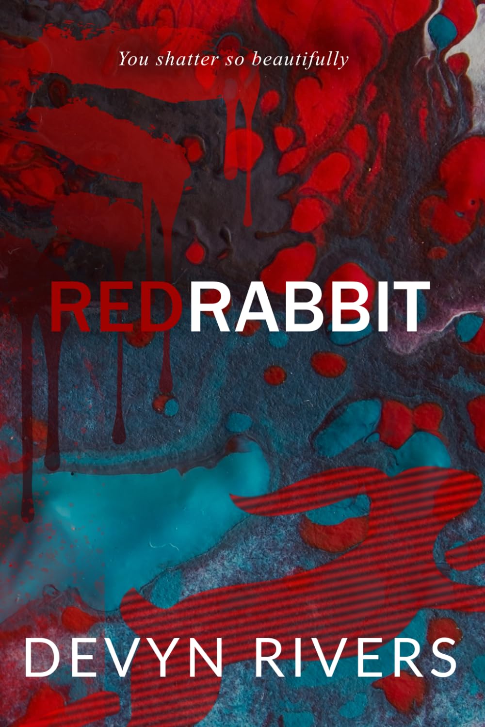 Libro: Red Rabbit: You Shatter So Beautifully (Red Rabbit Series)