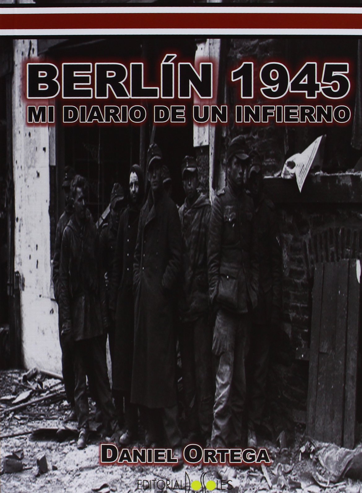 Libro: Berlín 1945. Mi Diario De Un Infierno (ANDARIVEL)