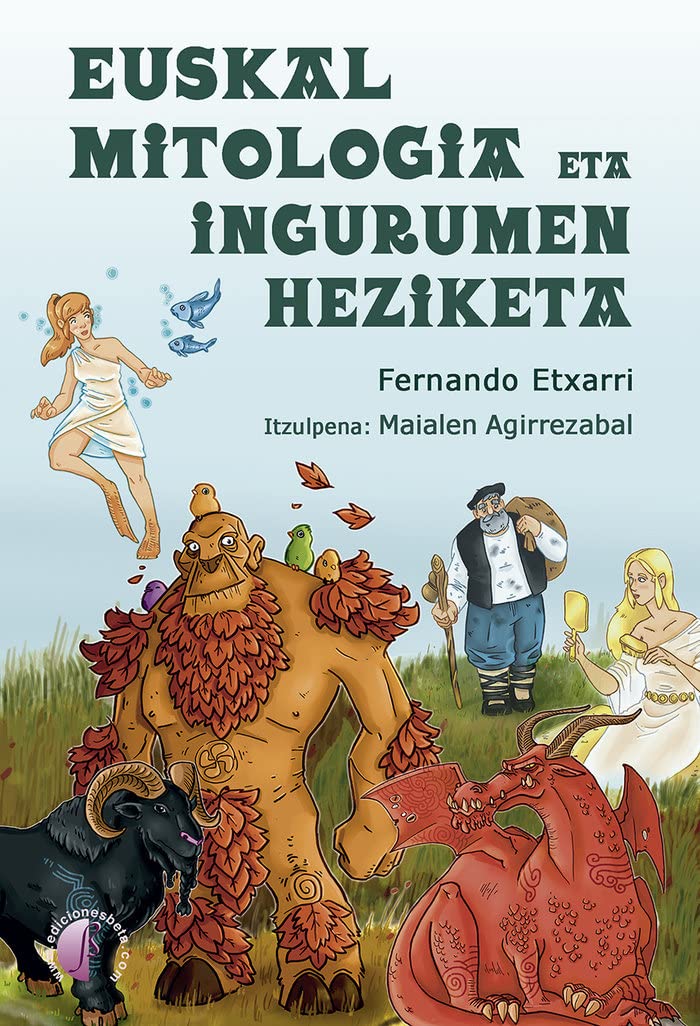 Libro: Euskal mitologia eta ingurumen heziketa: Lehena, oraina eta etorkizuna