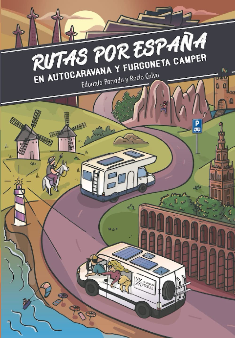Libro: Rutas por España en autocaravana y furgoneta camper: TOP Rutas de carretera por España (Cómo viajar y vivir en furgoneta camper)