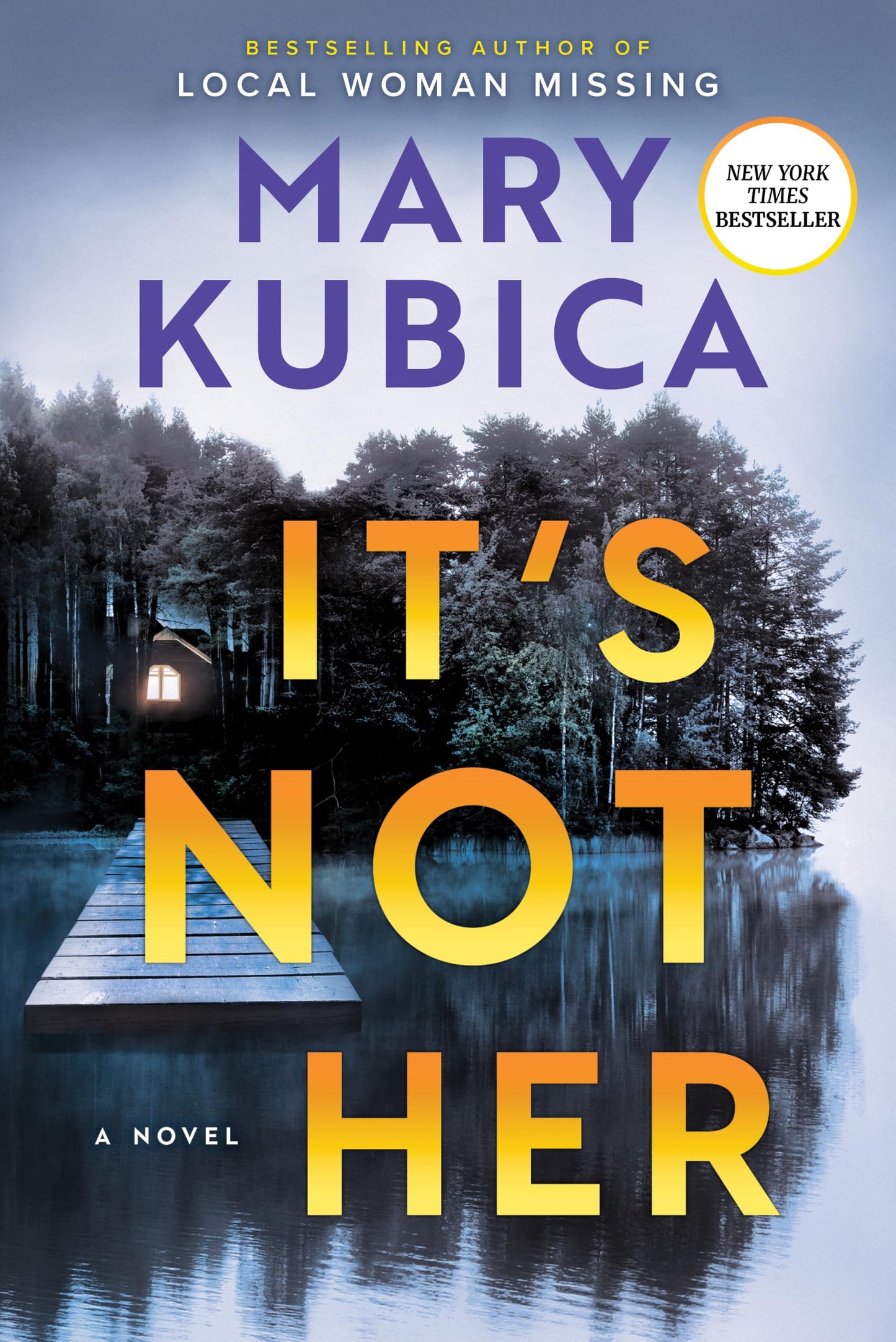 Libro: It's Not Her: A Twisty Thriller about Two Families and a Chilling Lake Resort Crime from the Author of Local Woman Missing
