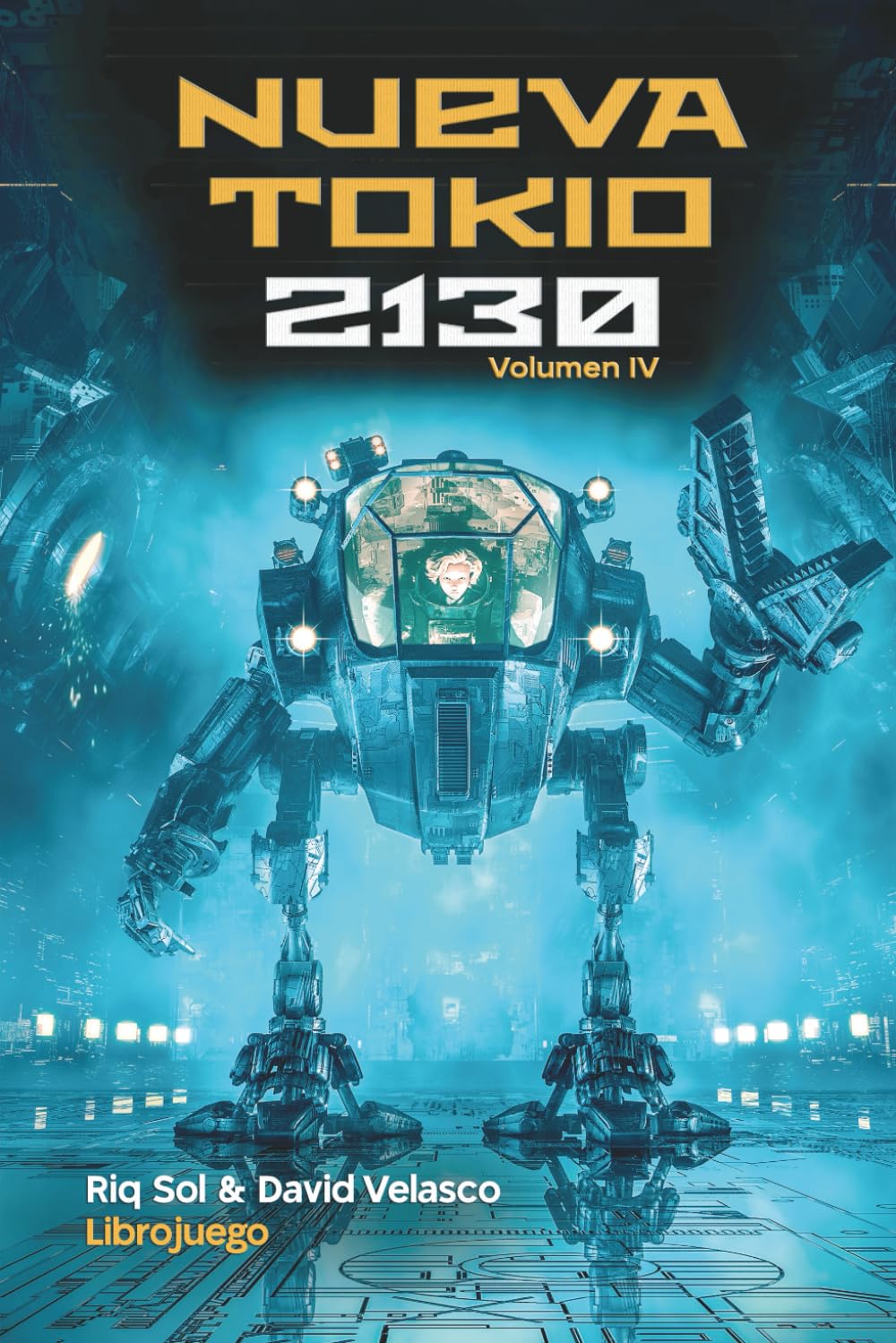 Libro: Nueva Tokio 2130, volumen IV (Librojuego) (Nueva Tokio 2130 (Librojuego))