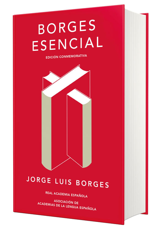 Borges esencial (Edición conmemorativa de la RAE y la ASALE)