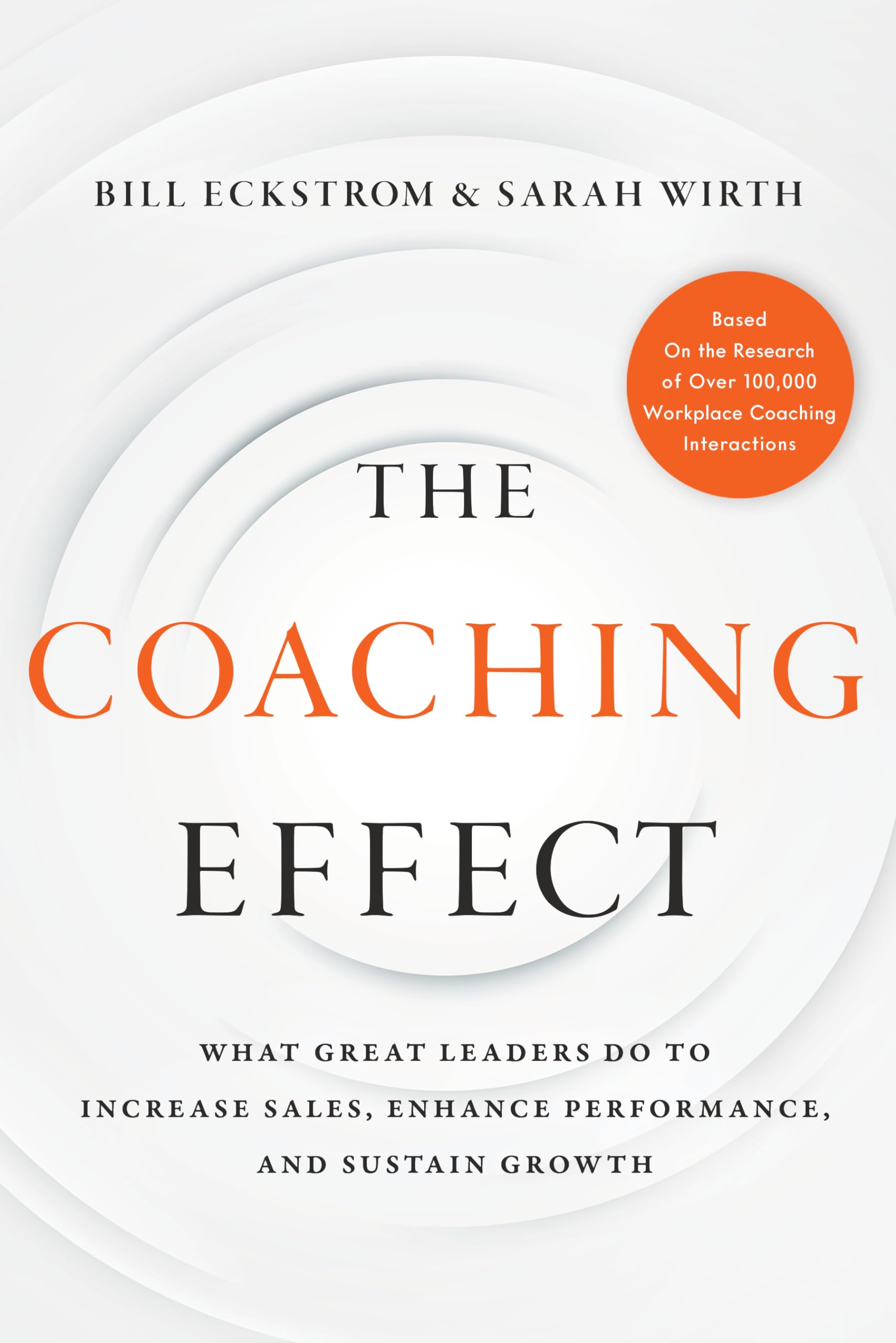 Libro: The Coaching Effect : What Great Leaders Do to Increase Sales, Enhance Performance, and Sustain Growth