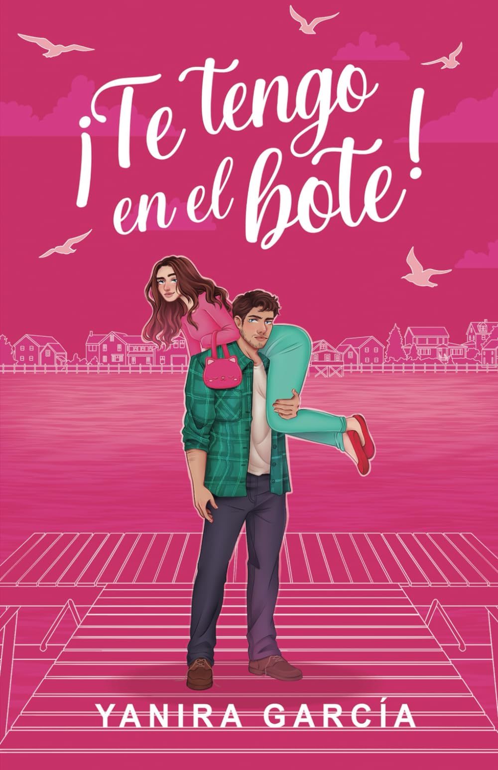Libro: ¡Te tengo en el bote! (Comedia Romántica) (Spanish Edition)