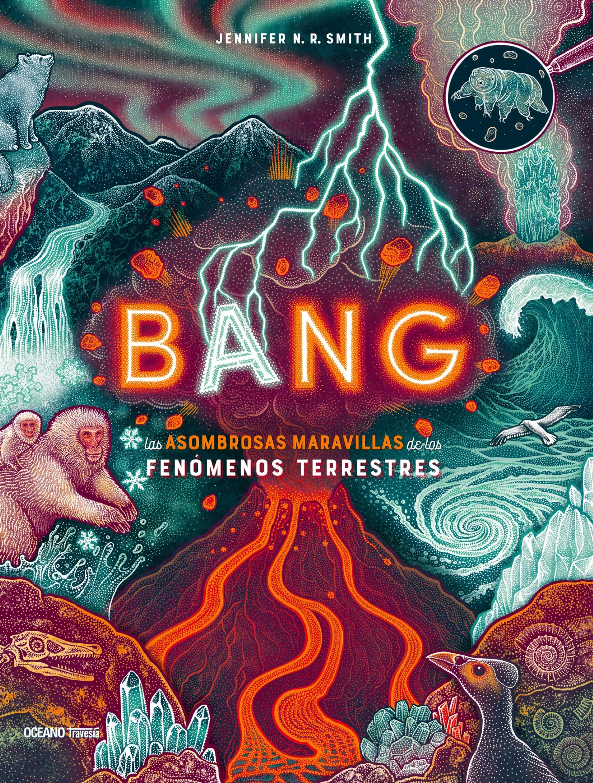 Libro: Bang: Las asombrosas maravillas de los fenómenos terrestres (El libro Océano de…) (Spanish Edition)
