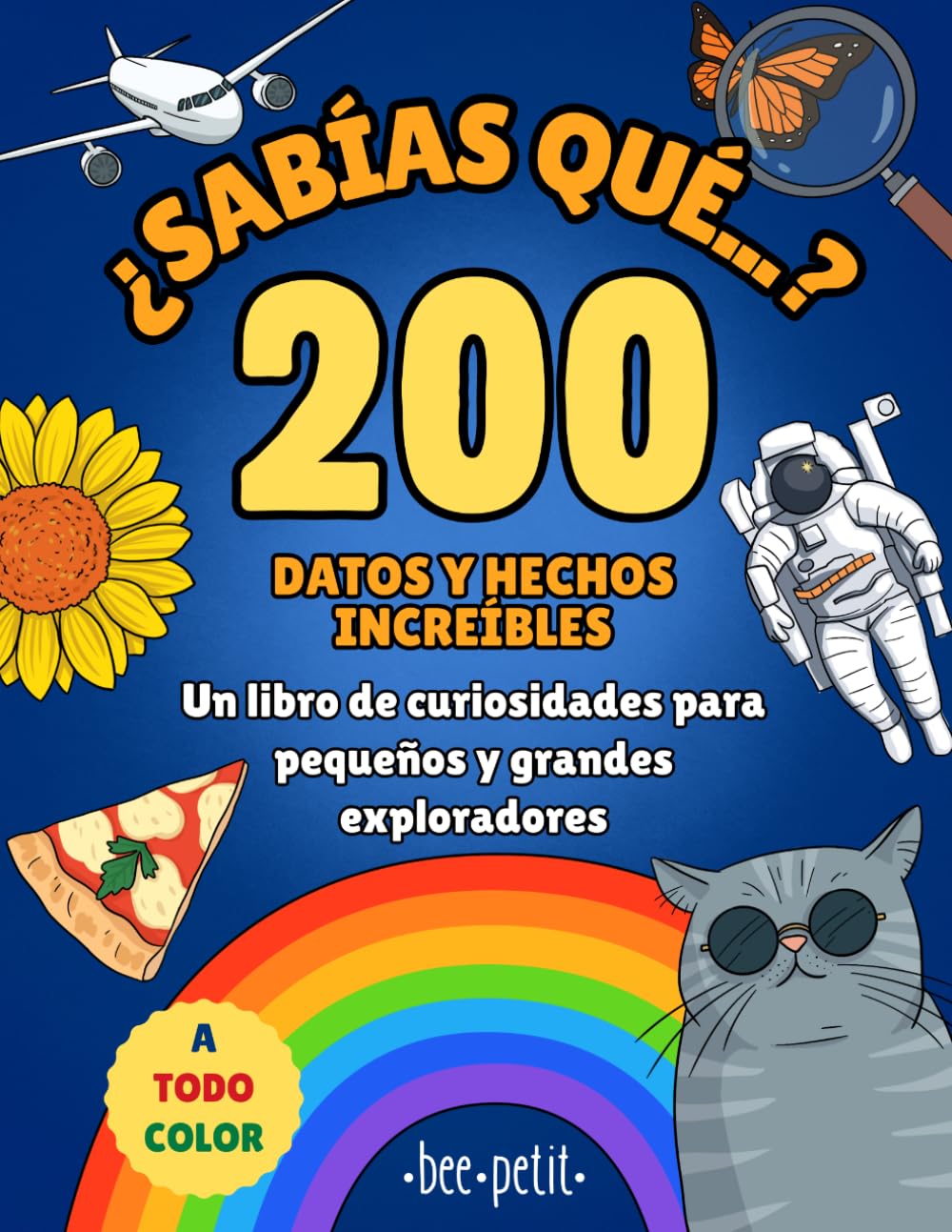 Libro: ¿Sabías que...? Un libro de curiosidades para pequeños y grandes exploradores: Más de 200 datos y hechos increíbles para niños sobre animales, ... y un lenguaje claro, accesible y divertido