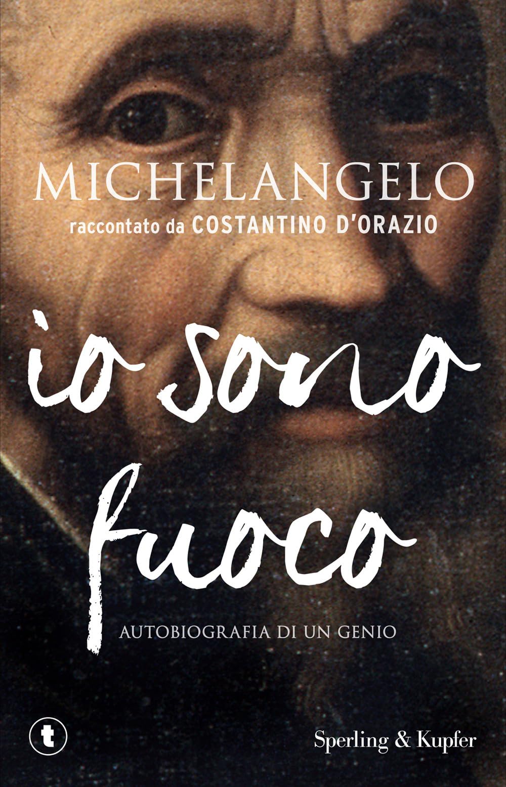 Libro: Michelangelo. Io sono fuoco