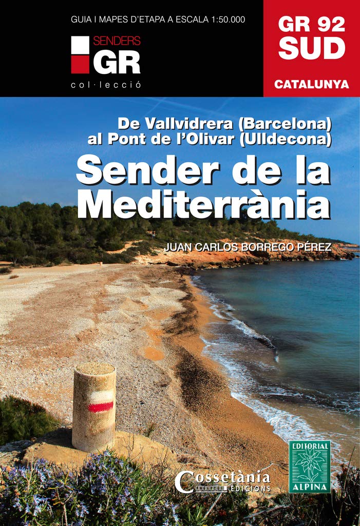Libro: GR 92 Sud. Sender de la Mediterrània: De Vallvidrera (Barcelona) al Pont de Moliner (Ulldecona)
