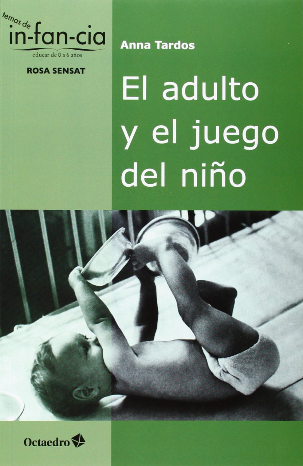 Libro: El adulto y el juego del niño: 34 (Temas de Infancia)