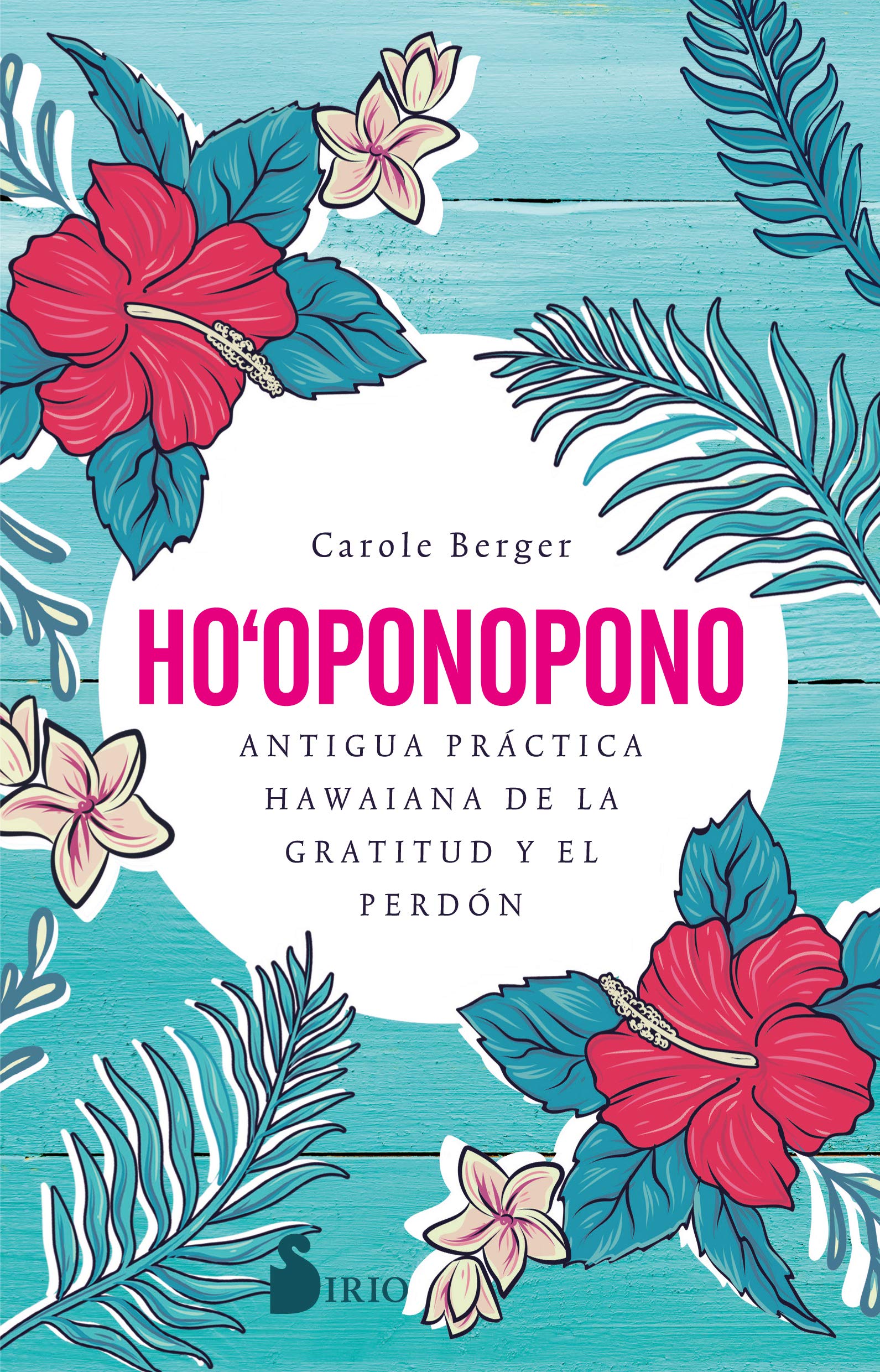 Libro: HO-OPONOPONO: Antigua práctica hawaiana de la gratitud y el perdón (FONDO)