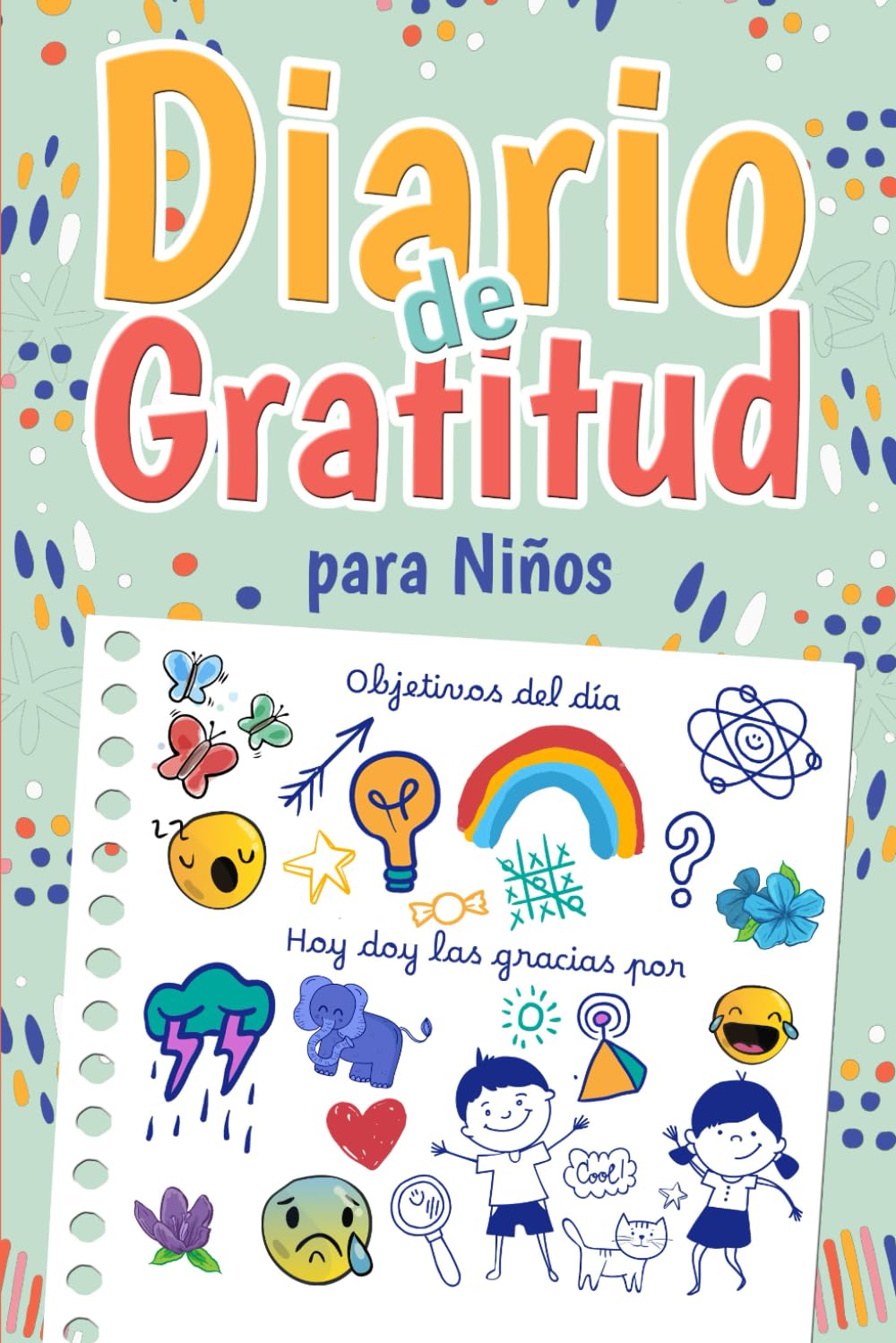 Libro: Diario de Gratitud para Niños: Un Auténtico Desafío de 66 Días para Colorear tu Vida | Anota tus Emociones y Pensamientos para un Desarrollo Emocional Sano