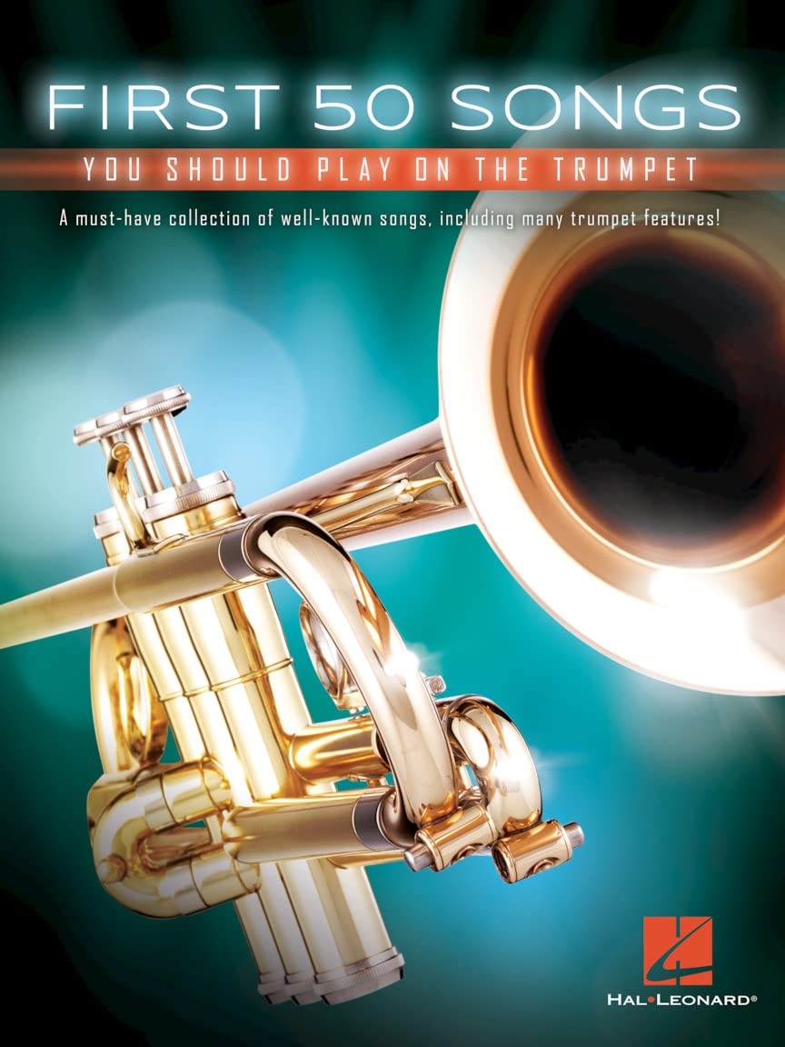 Libro: First 50 Songs You Should Play on the Trumpet | Beginner to Intermediate Trumpet Sheet Music Songbook for Developing Players | Solo Performance Study Book for Students Teachers and Adult Learners