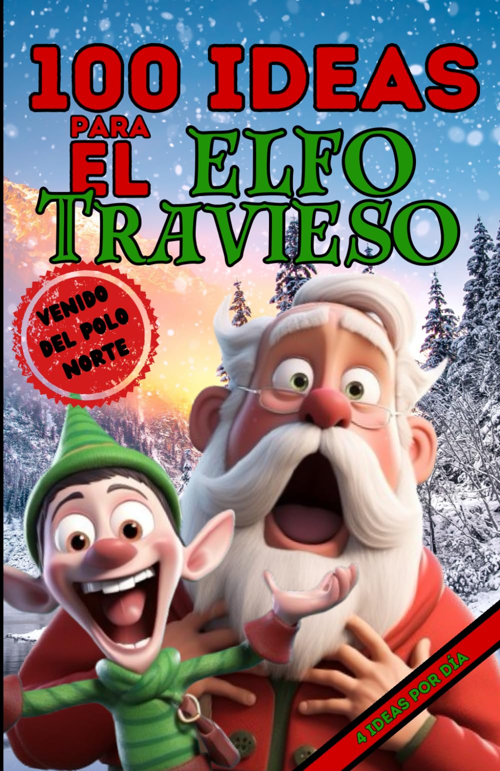 Libro: 100 ideas para el elfo travieso - recopilación de bromas, travesuras y chistes para padres que necesitan inspiración: Libro interactivo ideal para ... ellos. Actividad familiar (Spanish Edition)