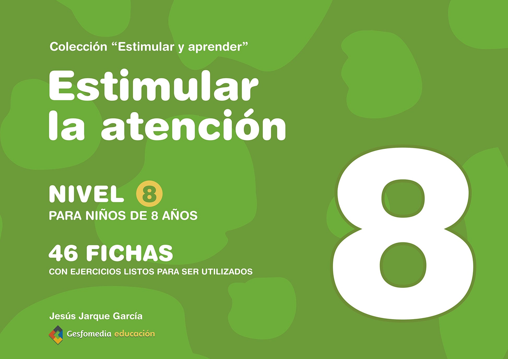 Libro: Estimular La Atención. Nivel 8. Para Niños De 8 Años - Edición Color (SIN COLECCION)