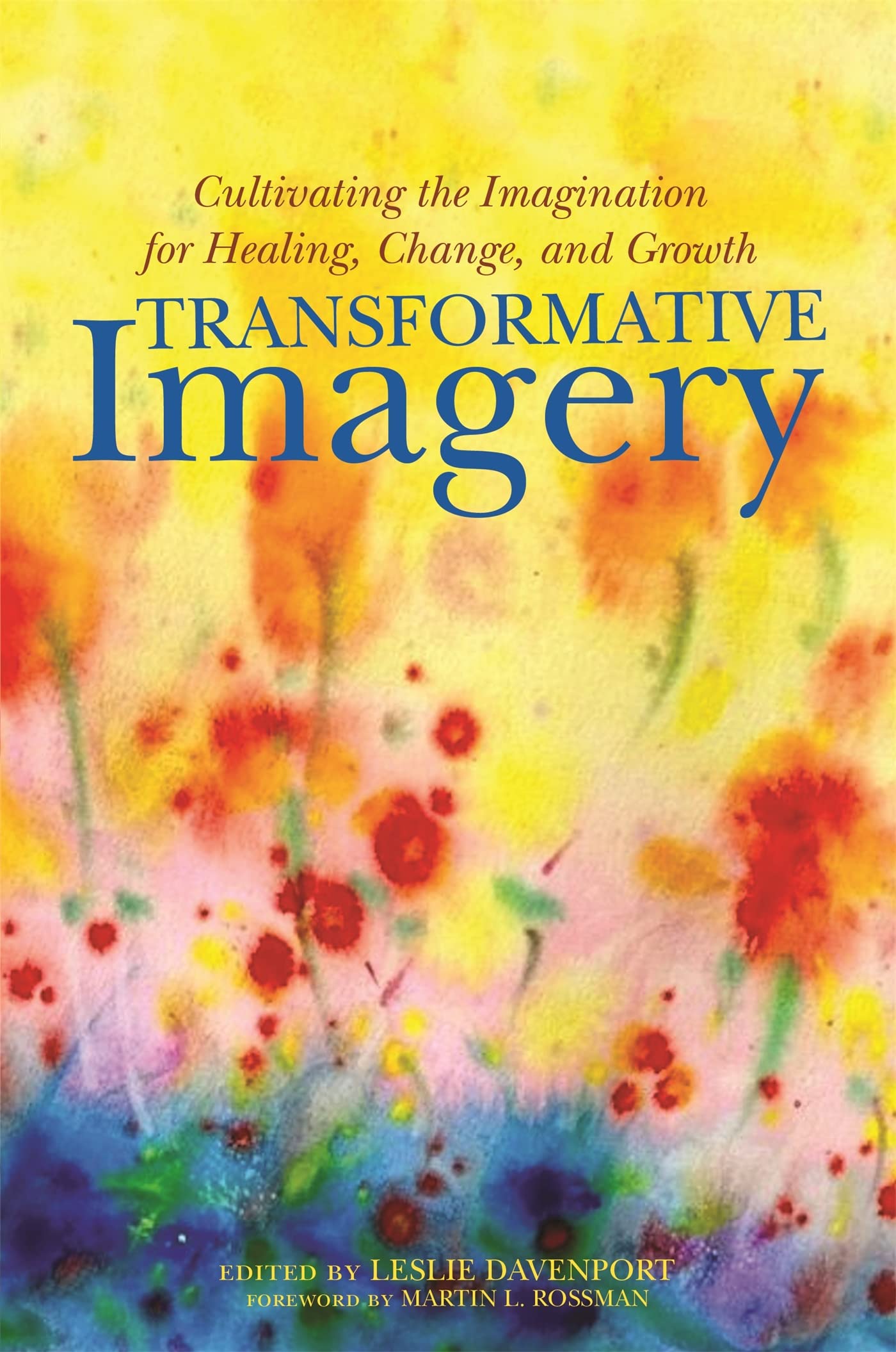 Libro: Transformative Imagery: Cultivating the Imagination for Healing, Change, and Growth