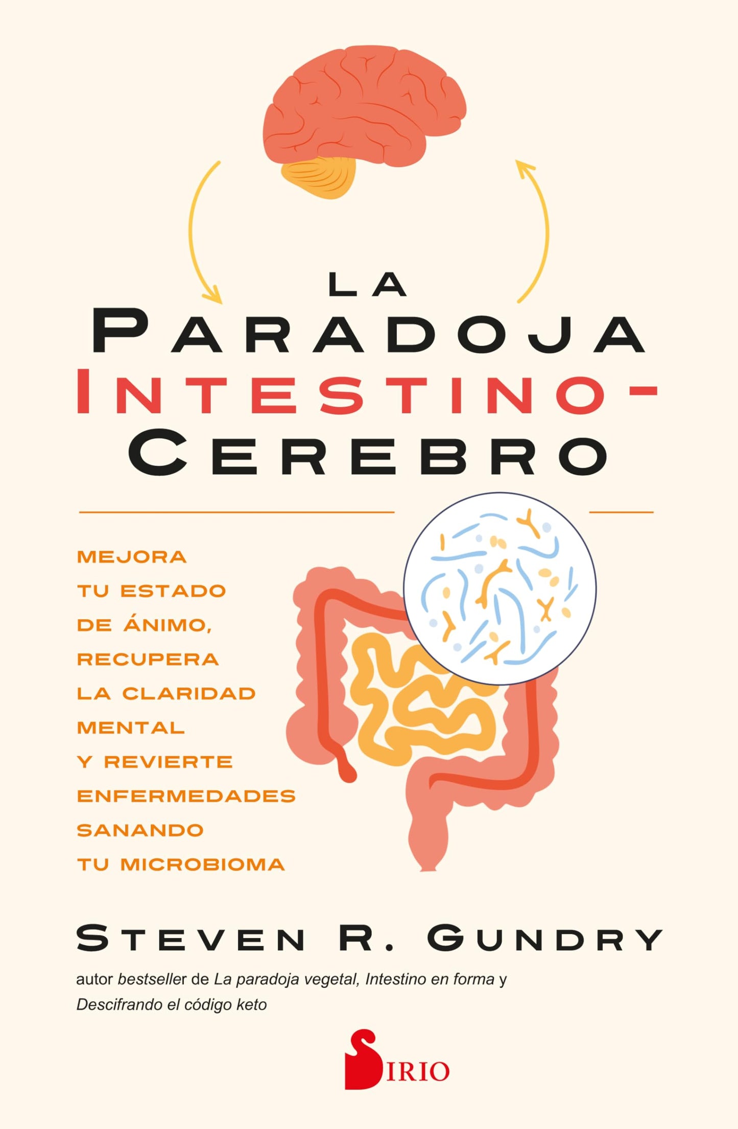 Libro: La paradoja intestino-cerebro: Mejora tu estado de ánimo, recupera la claridad mental y revierte enfermedades sanando tu microbioma
