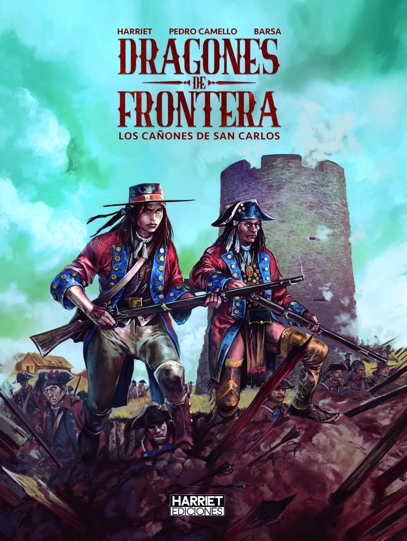 Libro: DRAGONES DE FRONTERA LOS CAÑONES DE SAN CARLOS (Harriet Bd)