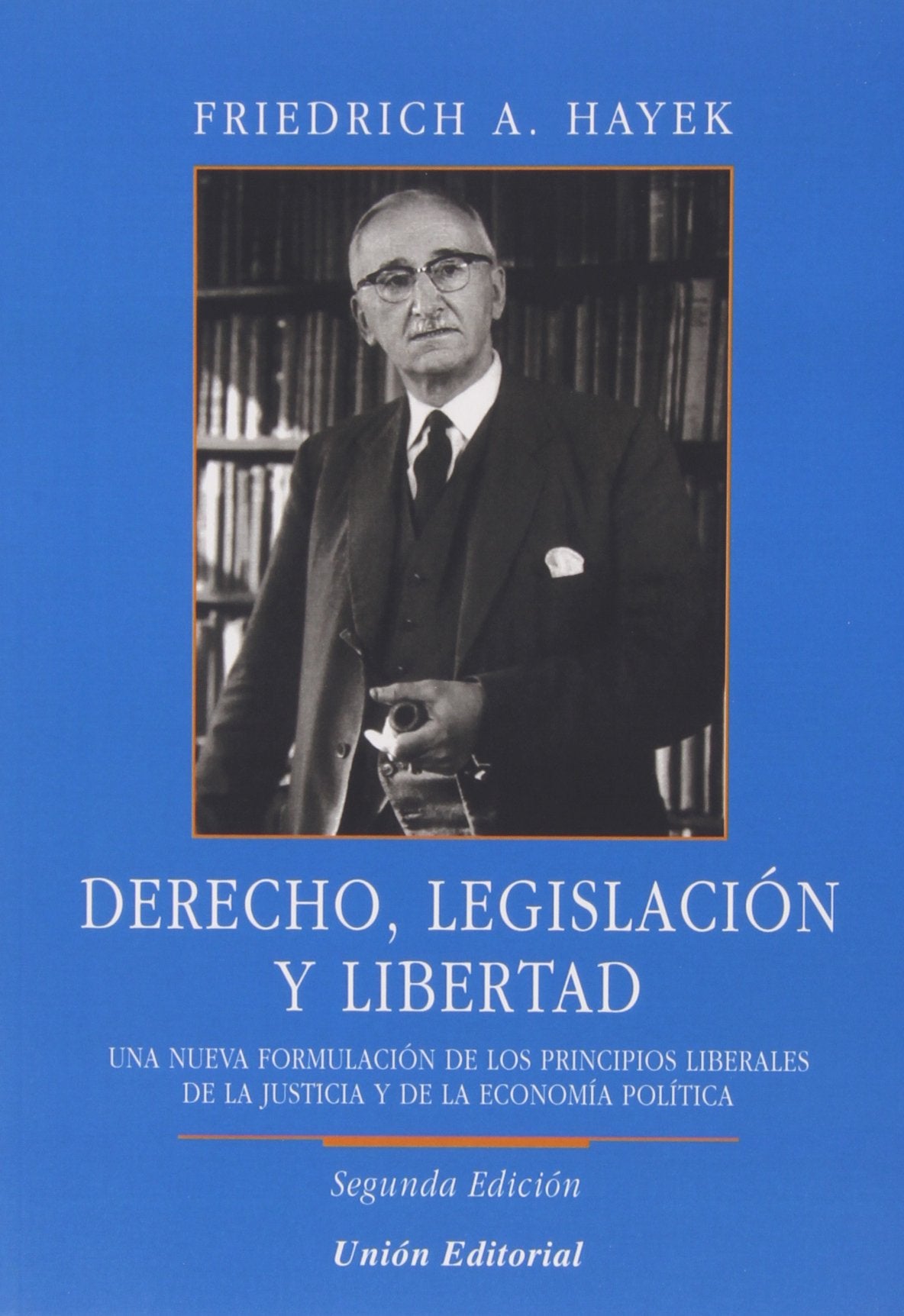 Libro: DERECHO, LEGISLACIÓN Y LIBERTAD: 11 (Clásicos de la libertad)