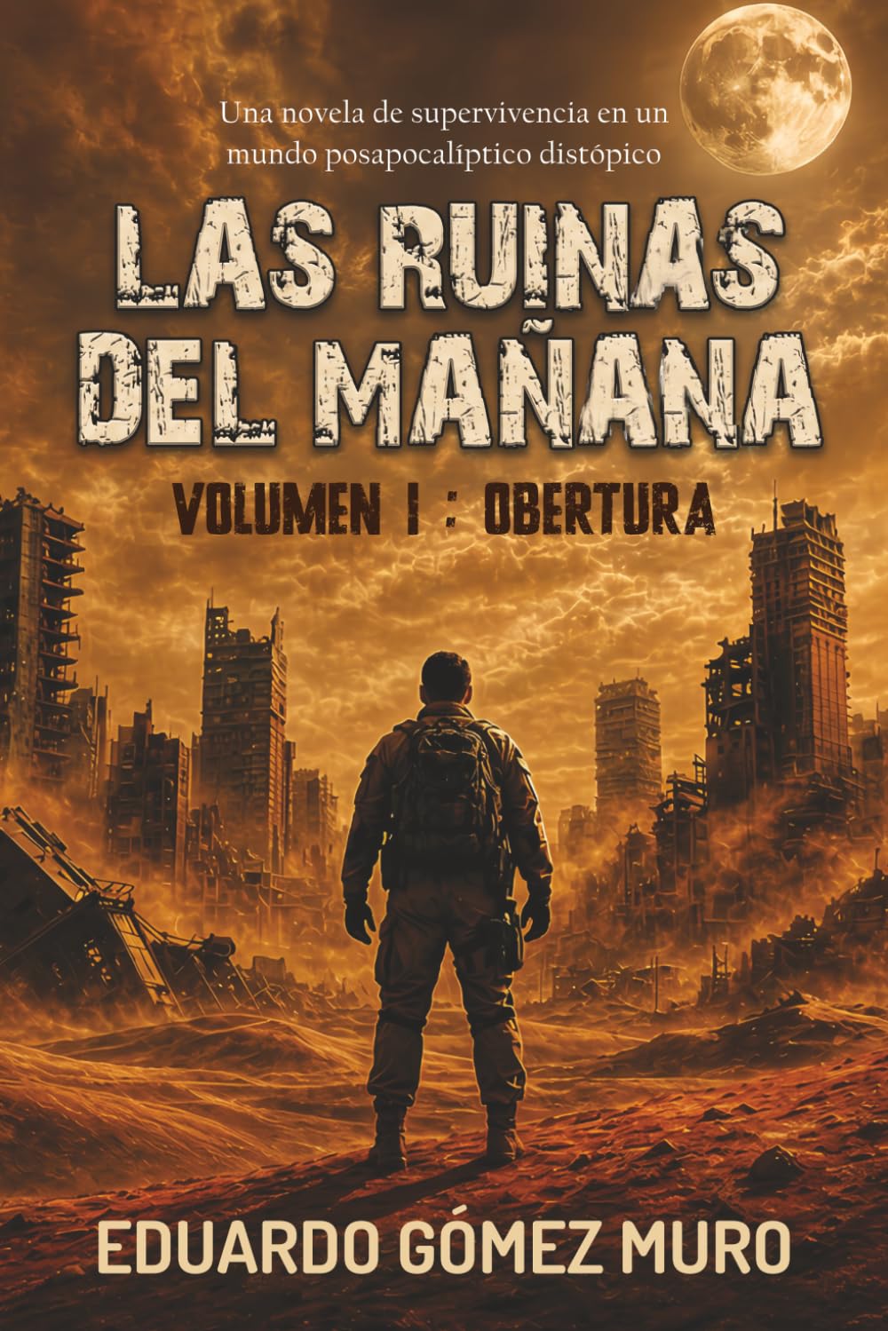 Libro: Las Ruinas del Mañana: Volumen 1 (Obertura) (Spanish Edition)