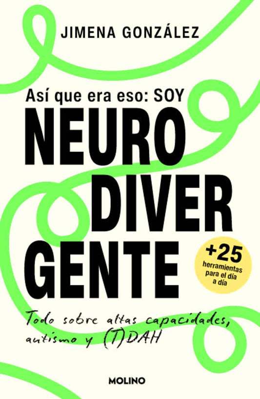 Así que era eso: soy neurodivergente: Todo sobre Autismo, Altas Capacidades y (T)DAH (No ficción crossover)