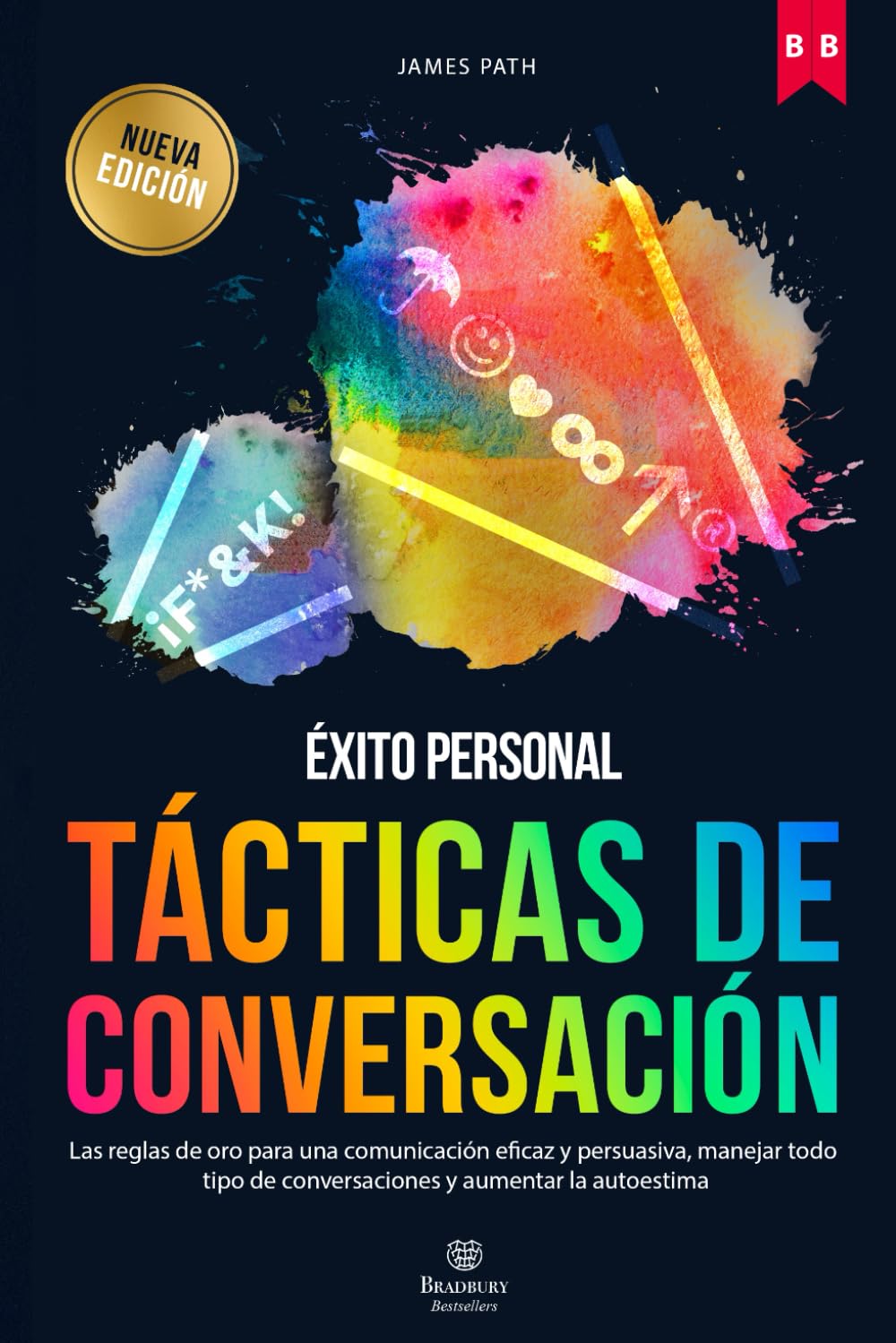 Libro: TÁCTICAS DE CONVERSACIÓN: Las Reglas de Oro Para una Comunicación Eficaz y Persuasiva, Manejar Todo Tipo de Conversaciones y Aumentar la Autoestima ... Reglas de Oro para el Crecimiento Personal)