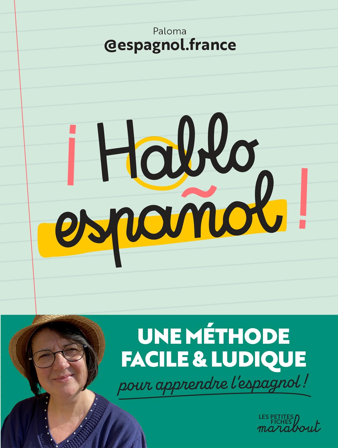Libro: ¡ Hablo español !: Une méthode facile et ludique pour apprendre l'espagnol !