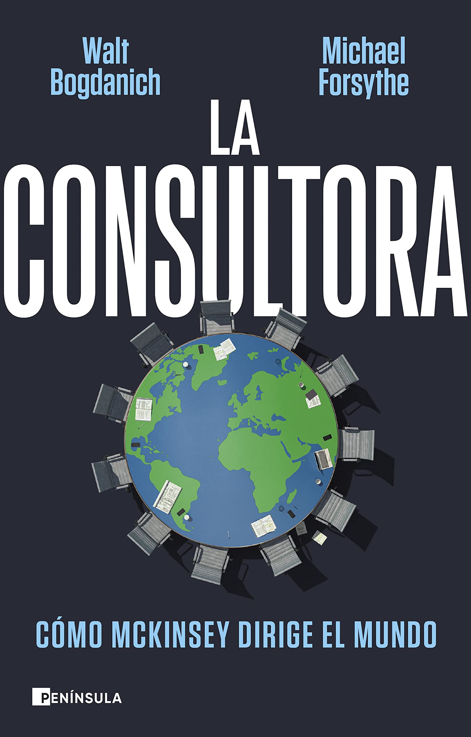 Libro: La consultora: Cómo McKinsey dirige el mundo