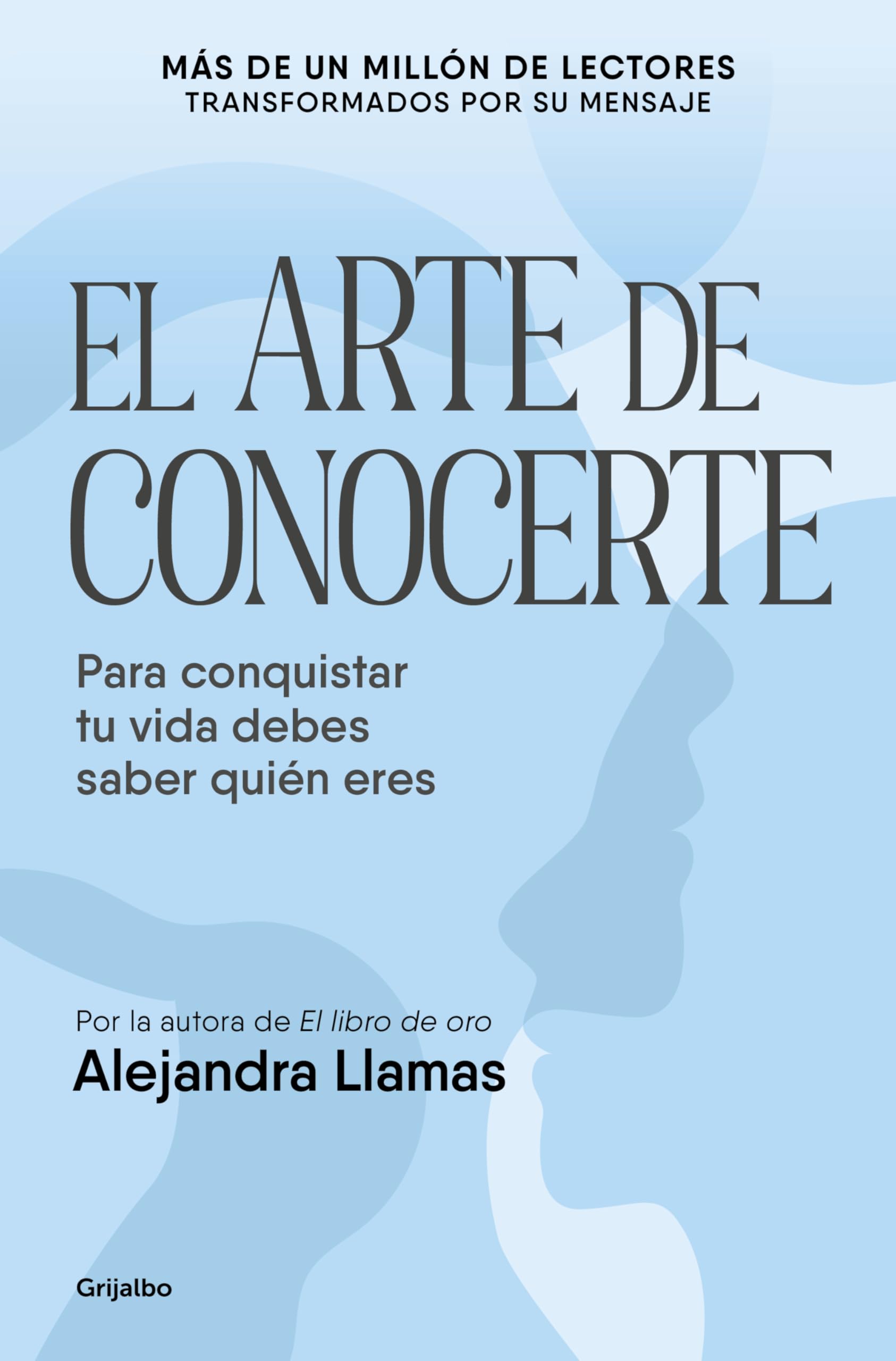 Libro: El arte de conocerte: Para conquistar tu vida debes saber quién eres
