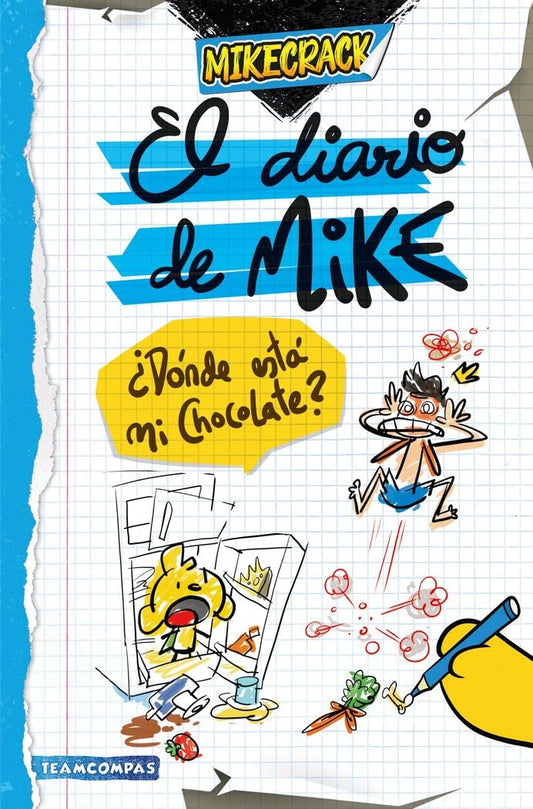 El diario de Mike 1. ¿Dónde está mi chocolate? (Universo Compas)