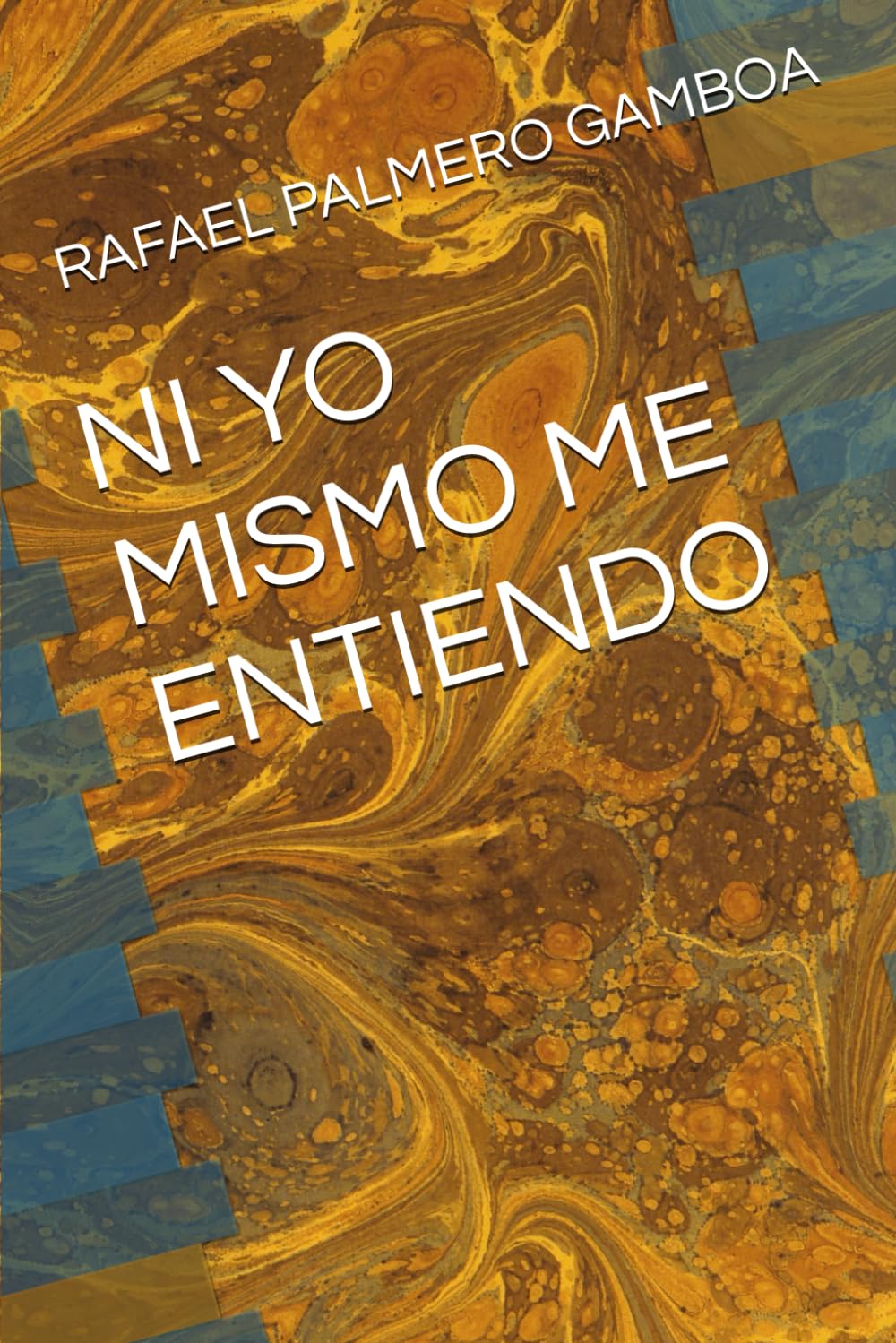 Libro: NI YO MISMO ME ENTIENDO