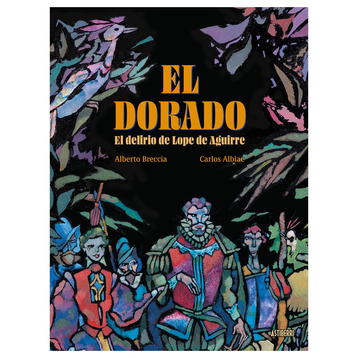 Libro: El Dorado: El delirio de Lope de Aguirre (Sillón Orejero)