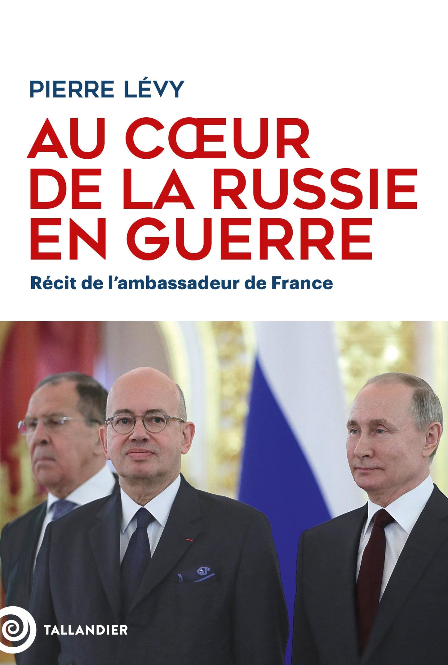 Libro: Au coeur de la Russie en guerre: Récit de l'ambassadeur de France