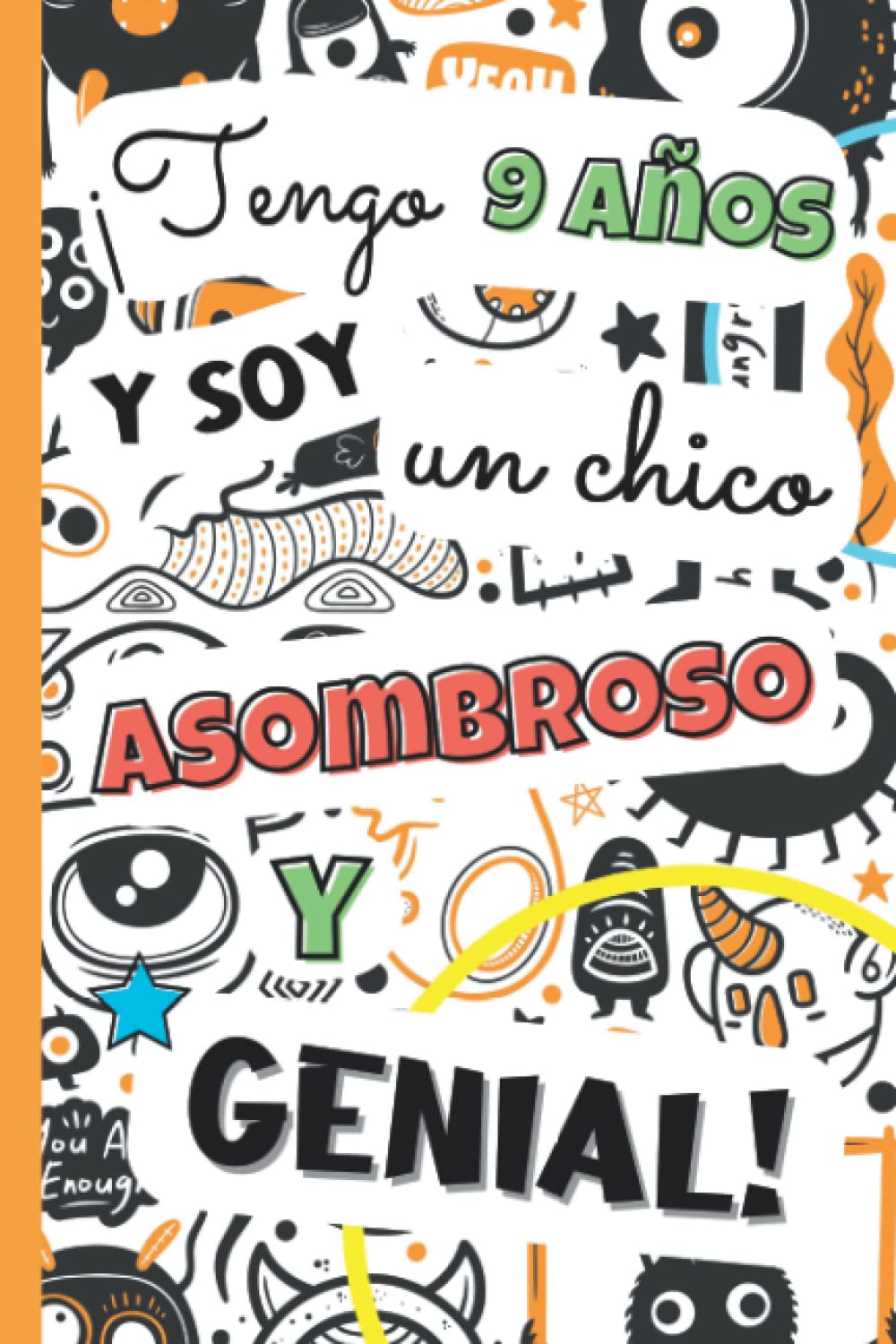 Libro: ¡Tengo 9 años y soy un chico asombroso y genial!: Libro 3 en 1: diario niño 9 años, cuaderno de gratitud para niños y diario secreto personal para ... de regalo de cumpleaños y navidad para chicos