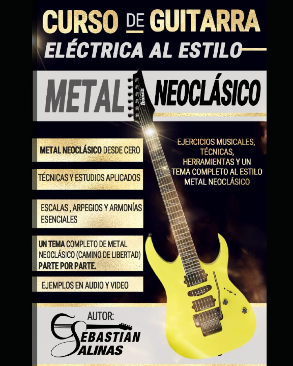 Libro: Curso de guitarra eléctrica al estilo Metal Neoclásico: Ejercicios musicales, técnicas, herramientas y un tema completo al estilo Metal Neoclásico (ESTILOS DE GUITARRA ELÉCTRICA) (Spanish Edition)