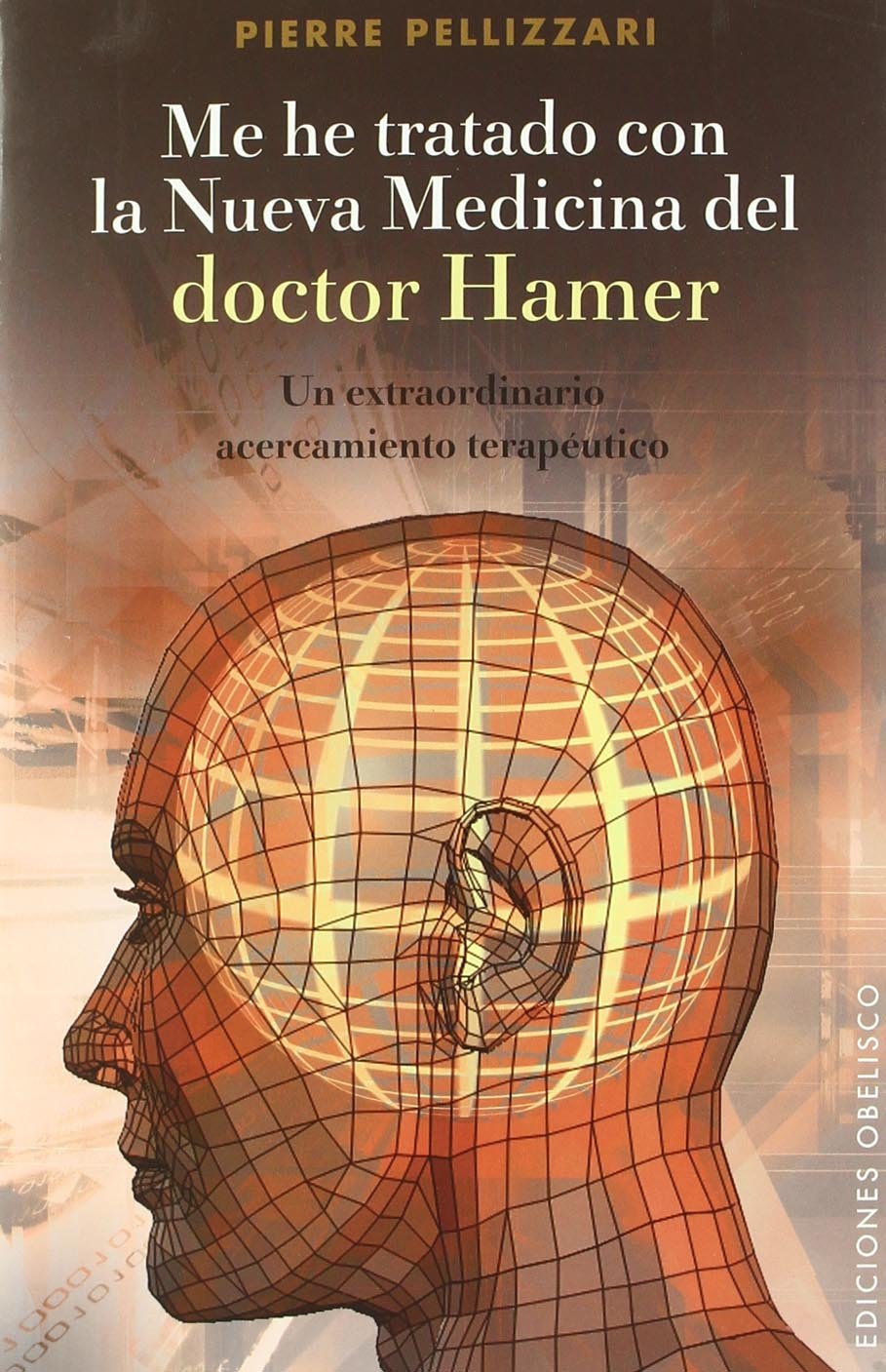 Libro: Me he tratado con la nueva medicina del Dr. Hamer: un extraordinario acercamiento terapéutico (SALUD Y VIDA NATURAL)