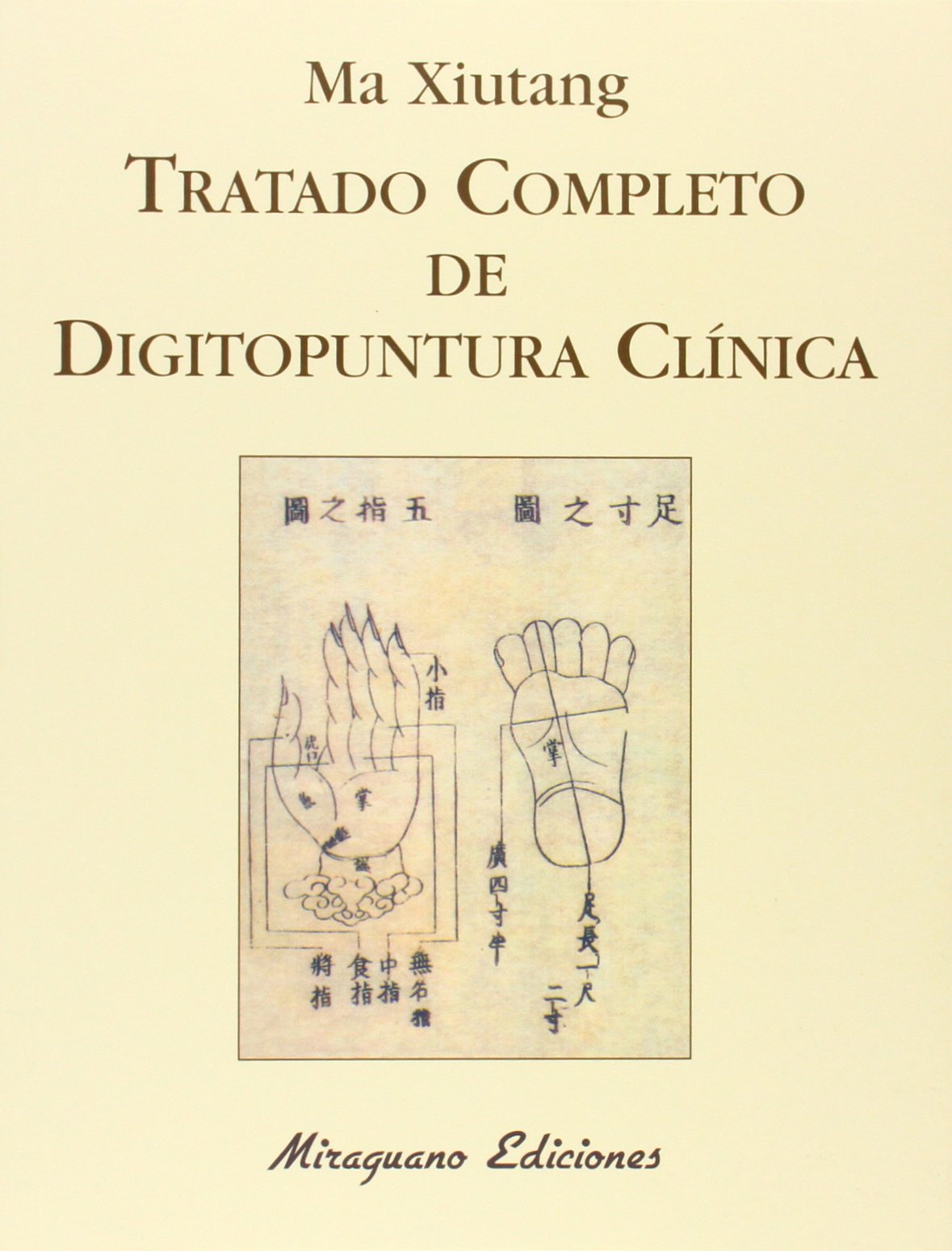 Libro: Tratado Completo de Digitopuntura Clínica (Medicinas Blandas)