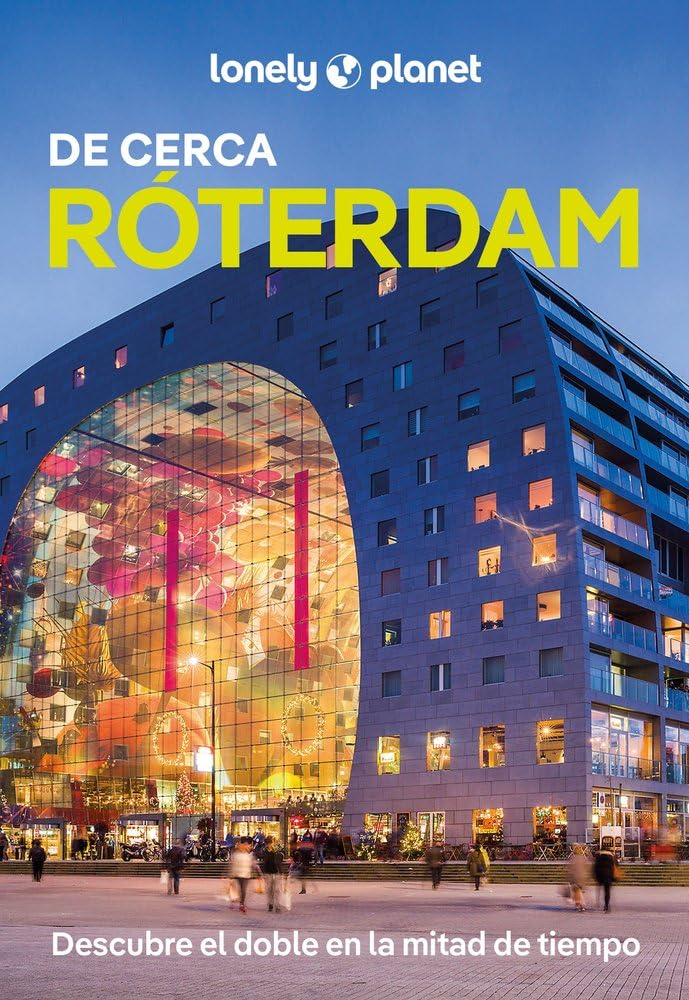 Libro: Róterdam de Cerca 1: Todo lo imprescindible para una escapada: rutas a pie, mapas y los mejores lugares