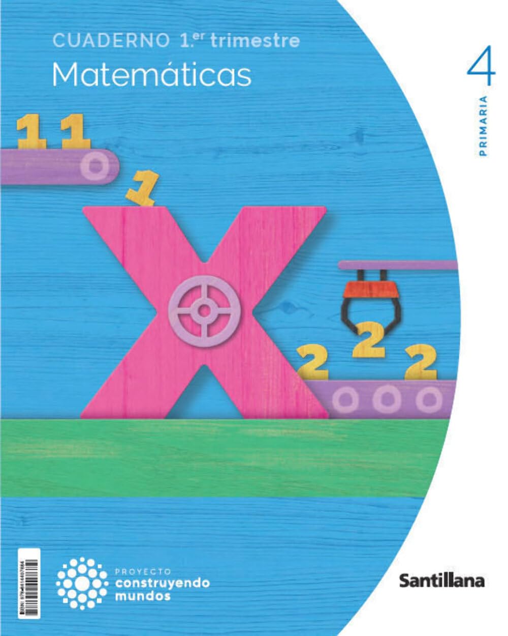 Libro: CUADERNO MATEMATICAS 4 PRIMARIA 1 TRIM CONSTRUYENDO MUNDOS