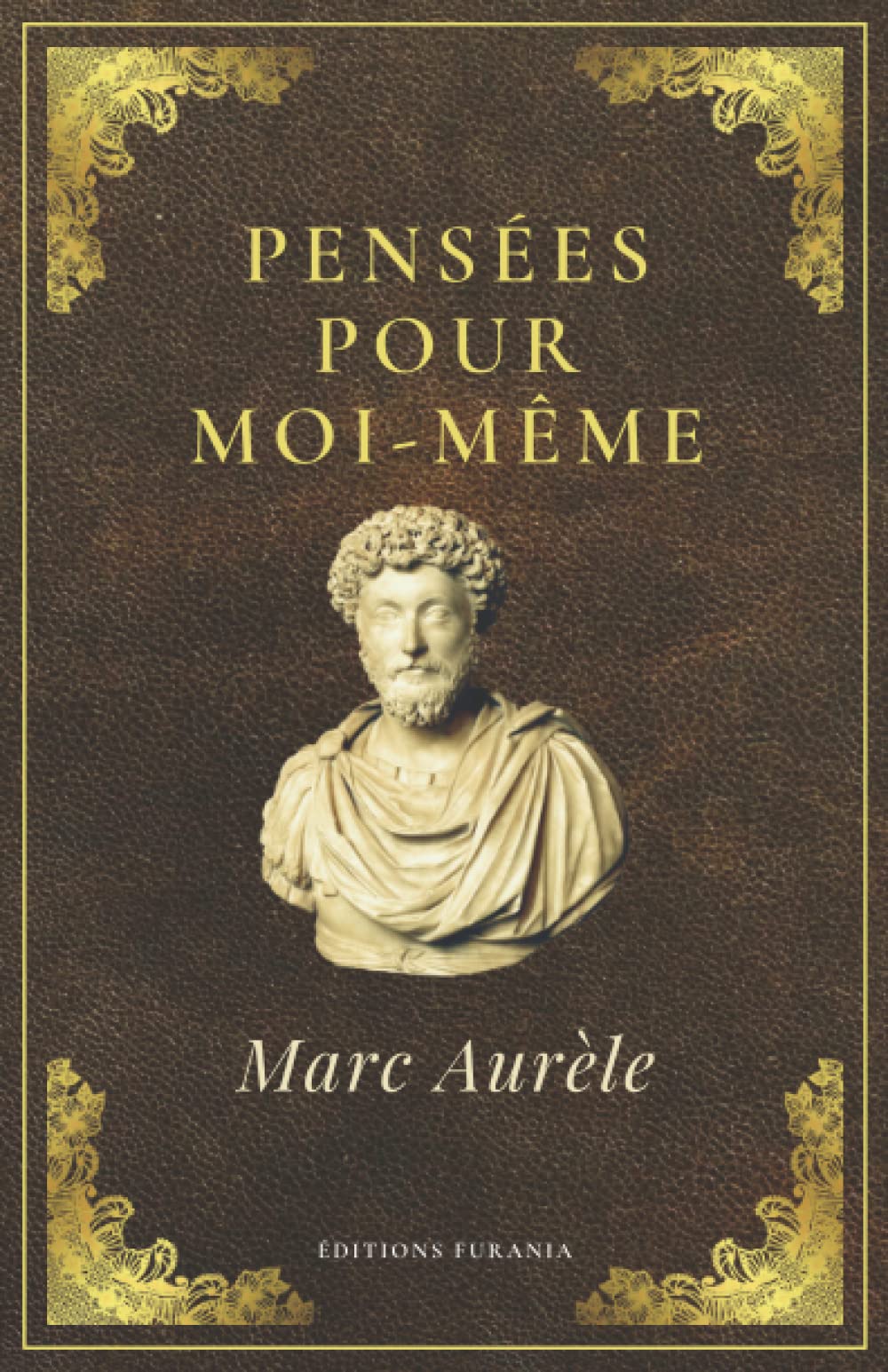 Libro: Pensées pour moi-même Marc-Aurèle: Texte intégral (Annoté d'une biographie)
