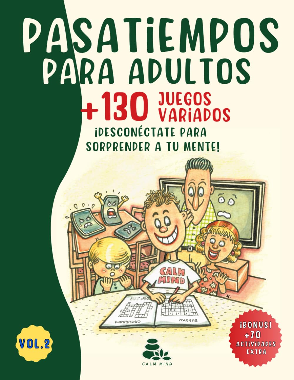 PASATIEMPOS PARA ADULTOS +130 JUEGOS VARIADOS: ¡Desconéctate para sorprender a tu mente! Estimulación y agilidad cognitiva. Crucigramas, Sopa de Letras, Sudoku, Diferencias, Quiz y más.
